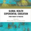 Global Health Experiential Education: From Theory to Practice-Original PDF