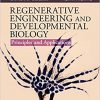 Regenerative Engineering and Developmental Biology: Principles and Applications (CRC Press Series In Regenerative Engineering)-Original PDF