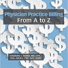 Physician Practice Billing From A to Z-Original PDF