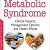 Metabolic Syndrome: Clinical Aspects, Management Options and Health Effects-Original PDF