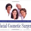 Your Complete Guide to Facial Cosmetic Surgery-Original PDF