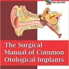 The Surgical Manual of Common Otological Implants -Original PDF