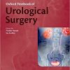 Oxford Textbook of Urological Surgery (Oxford Textbooks in Surgery)-Original PDF