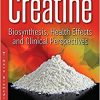 Creatine: Biosynthesis, Health Effects and Clinical Perspectives-Original PDF