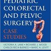 Pediatric Colorectal and Pelvic Surgery: Case Studies-Original PDF
