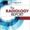The Radiology Report: A Guide to Thoughtful Communication for Radiologists and Other Medical Professionals-EPUB