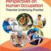 Perspectives on Human Occupation: Theories Underlying Practice 2nd edition-Original PDF