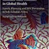 Intimate Interventions in Global Health: Family Planning and HIV Prevention in Sub-Saharan Africa-Original PDF