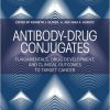 Antibody-Drug Conjugates: Fundamentals, Drug Development, and Clinical Outcomes to Target Cancer-Original PDF