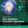 The Anterior Cruciate Ligament: Reconstruction and Basic Science, 2e-Original PDF