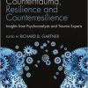 Trauma and Countertrauma, Resilience and Counterresilience: Insights from Psychoanalysts and Trauma Experts (Psychoanalysis in a New Key Book Series)-Original PDF