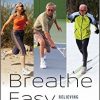 Breathe Easy: Relieving the Symptoms of Chronic Lung Disease-Original PDF