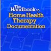 The Handbook for Home Health Therapy Documentation-Original PDF