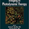 Imaging in Photodynamic Therapy (Series in Cellular and Clinical Imaging)-Original PDF