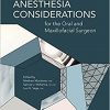 Anesthesia Considerations for the Oral and Maxillofacial Surgeon-Original PDF