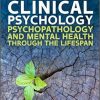 CLINICAL PSYCHOLOGY: PSYCHOPATHOLOGY THROUGH THE LIFESPAN (UK Higher Education OUP Psychology)-Original PDF