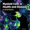 Myeloid Cells in Health and Disease: A Synthesis-Original PDF