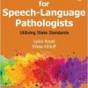 IEP Goal Writing for Speech-Language Pathologists: Utilizing State Standards-Original PDF