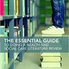 The Essential Guide to Doing a Health and Social Care Literature Review-Original PDF