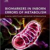 Biomarkers in Inborn Errors of Metabolism: Clinical Aspects and Laboratory Determination-Original PDF