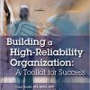Building a High-Reliability Organization: A Toolkit for Success-Original PDF