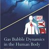 Gas Bubble Dynamics in the Human Body-Original PDF