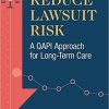 Reduce Lawsuit Risk: A QAPI Approach for Long-Term Care-Original PDF
