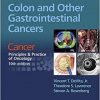 Colon and Other Gastrointestinal Cancers: Cancer:  Principles & Practice of Oncology, 10th edition-EPUB