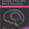 Essentials of Noncoding RNA in Neuroscience: Ontogenetics, Plasticity of the Vertebrate Brain-Original PDF