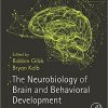 The Neurobiology of Brain and Behavioral Development-Original PDF