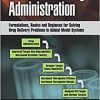 Nonclinical Drug Administration: Formulations, Routes and Regimens for Solving Drug Delivery Problems in Animal Model Systems-Original PDF