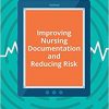 Improving Nursing Documentation and Reducing Risk-Original PDF