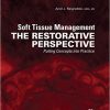 Soft Tissue Management: The Restorative Perspective: Putting Concepts into Practice-Original PDF