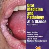 Oral Medicine and Pathology at a Glance 2 edition (At a Glance (Dentistry))-Original PDF