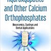 Hydroxyapatite and Other Calcium Orthophosphates: Bioceramics, Coatings and Dental Applications-Original PDF
