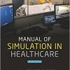 Manual of Simulation in Healthcare 2nd edition-Original PDF