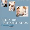 Pediatric Rehabilitation, Fifth Edition: Principles and Practice-Original PDF