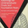 Radiology for Undergraduate Finals and Foundation Years: Key Topics and Question Types (MasterPass)-Original PDF