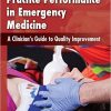Assessment of Practice Performance in Emergency Medicine: A Clinician’s Guide to Quality Improvement-Original PDF