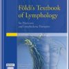 Földi’s Textbook of Lymphology: for Physicians and Lymphedema Therapists, 3e-Original PDF