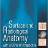 Surface and Radiological Anatomy With a Clinical Perspective-Original PDF