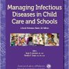 Managing Infectious Diseases in Child Care and Schools: A Quick Reference Guide, 4th Edition (American Academy of Pediatrics)-Original PDF