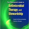 The Pharmacists Guide to Antimicrobial Therapy and Stewardship -Original PDF