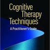 Cognitive Therapy Techniques, Second Edition: A Practitioner’s Guide 2nd edition-Original PDF