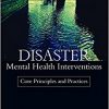 Disaster Mental Health Interventions: Core Principles and Practices-Original PDF