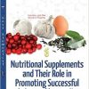 Nutritional Supplements and Their Role in Promoting Successful Aging and Longevity-Original PDF