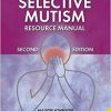 The Selective Mutism Resource Manual: 2nd Edition (A Speechmark Practical Sourcebook)-Original PDF