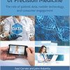 Realizing the Promise of Precision Medicine: The Role of Patient Data, Mobile Technology, and Consumer Engagement-Original PDF