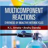Multicomponent Reactions: Synthesis of Bioactive Heterocycles-Original PDF