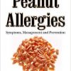 Peanut Allergies: Symptoms, Management and Prevention-Original PDF